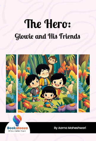 The Hero:
Glowie and His Friends