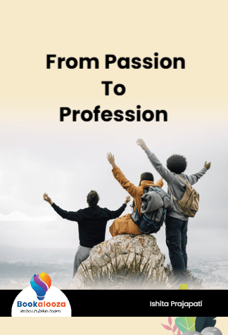 From Passion
To 
Profession 