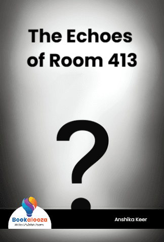 The Echoes of Room 413