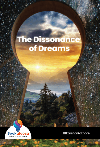 The Dissonance 
of Dreams