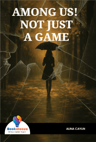 AMONG US!  NOT JUST 
A GAME 