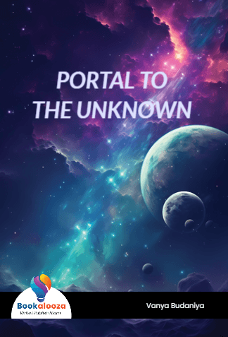	PORTAL TO 
THE UNKNOWN