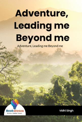 Adventure, Leading me Beyond me