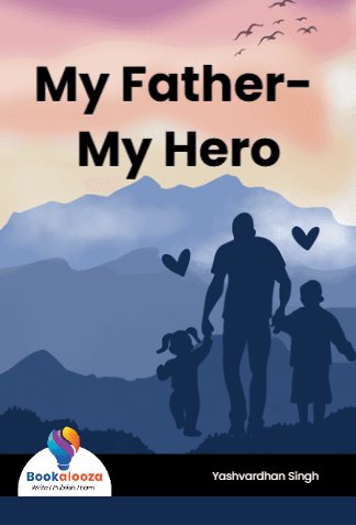 My Father- My Hero